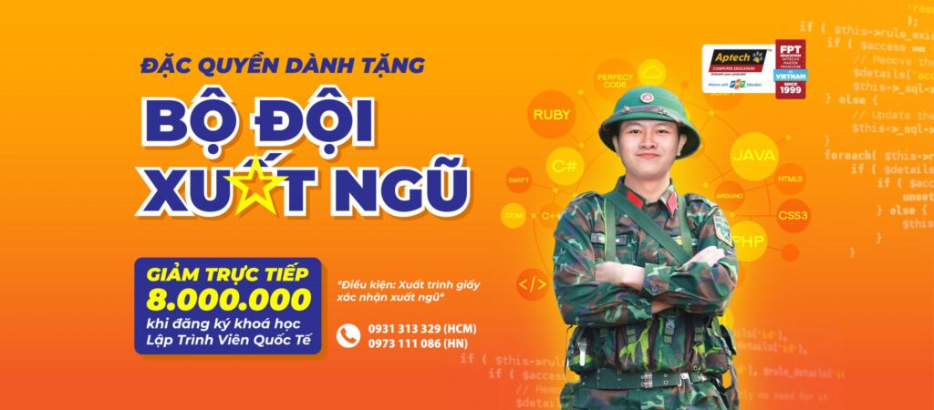 Ưu đãi “Bộ Đội Xuất Ngũ” – Tiếp bước ước mơ lập trình tại FPT Aptech